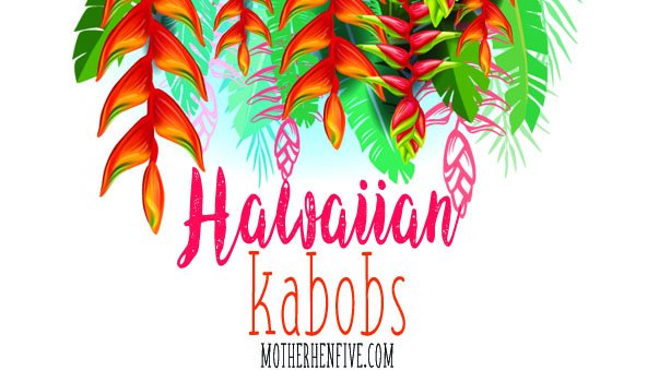 Hawaiian Kabobs